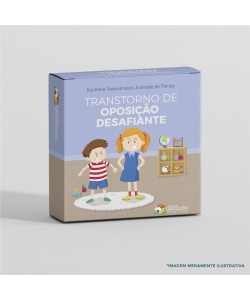 Transtornos na Infância e Adolescência: Transtorno de Oposição Desafiante